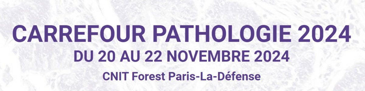 Carrefour Pathologie 2024, Paris-La-Défense